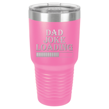 Dad Joke Loading 30oz Ringneck Tumbler